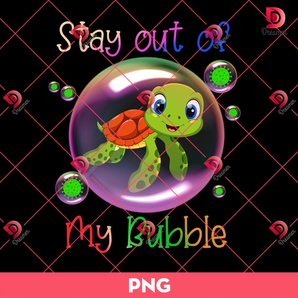 Stay Out Of My Bubble PNG, Cute Turtle PNG
