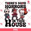 There's Some Horrors In This House PNG, Horror Killers Halloween PNG