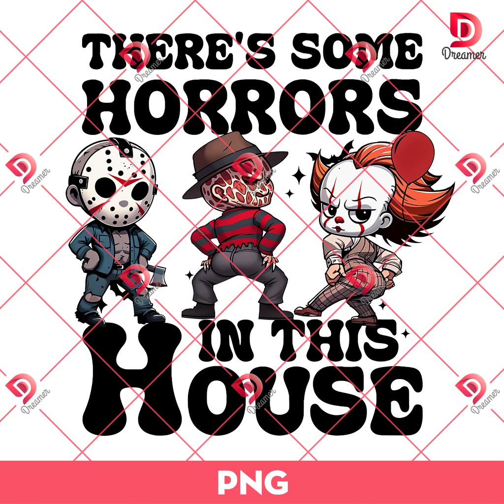 There's Some Horrors In This House PNG, Horror Killers Halloween PNG