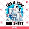 This Is Some Boo Sheet PNG, Funny Ghost PNG, Funny Halloween PNG