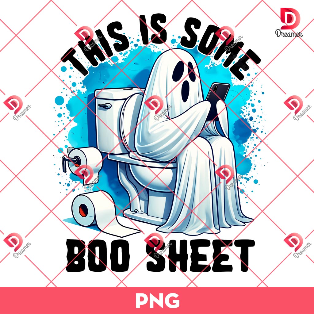 This Is Some Boo Sheet PNG, Funny Ghost PNG, Funny Halloween PNG