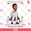 Freak Off Bad Boy For Life PNG, Aint No Party Like Diddy Party PNG