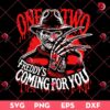 Freddy Krueger Halloween SVG PNG, One Two Freddy's Coming For You SVG PNG, Horror Killer PNG SVG