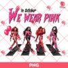 In October We Wear Pink Horror Girls PNG, Halloween Horror Movie Characters PMG, Cancer Awareness PNG (Copy)