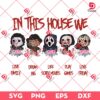 In This House We Are Horror Characters SVG PNG, Horror Killers Halloween SVG PNG