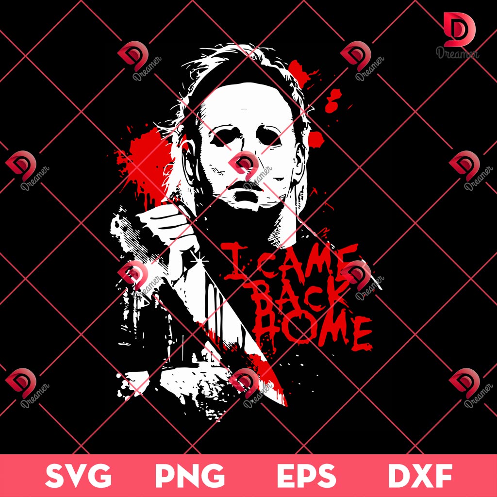 Michael Myers I Come Back Home SVG PNG, Horror Killers Halloween SVG PNG