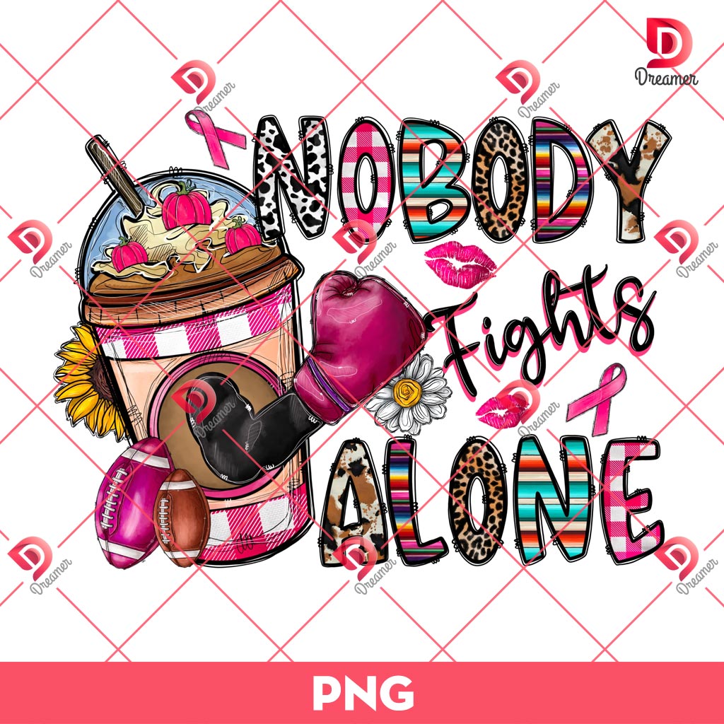 Nobody Fights Alone PNG, Cancer Awareness PNG