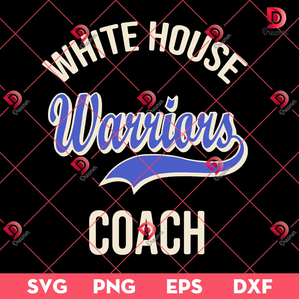 White House Warriors Coach SVG PNG EPS DXF