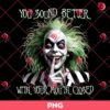 You Sound Better With Your Mouth Closed PNG, Beetlejuice PNG, Horror Halloween Character PNG