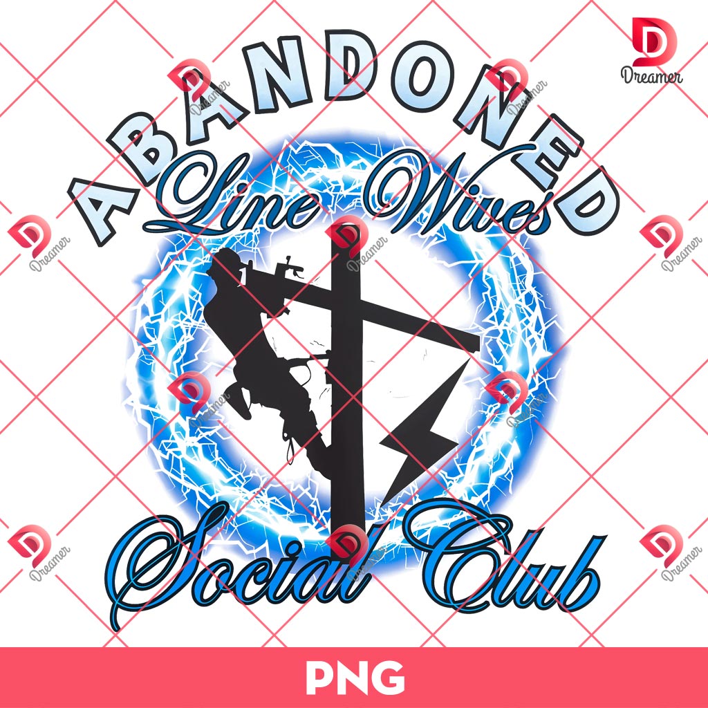 Abandoned Line Wives PNG Sublimation, Abandoned Line Wives Social Club Clipart PNG