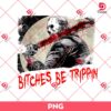Bitches Be Trippin PNG, Jason Voorhees PNG, Halloween Horror Movies Killers PNG