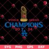 Dodgers World Series Champions 2024 SVG, Los Angeles Dodgers Champions 2024 SVG PNG