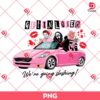 Get In Loser We're Going Slashing PNG, Horror Killers Valentine PNG, Horror Halloween PNG