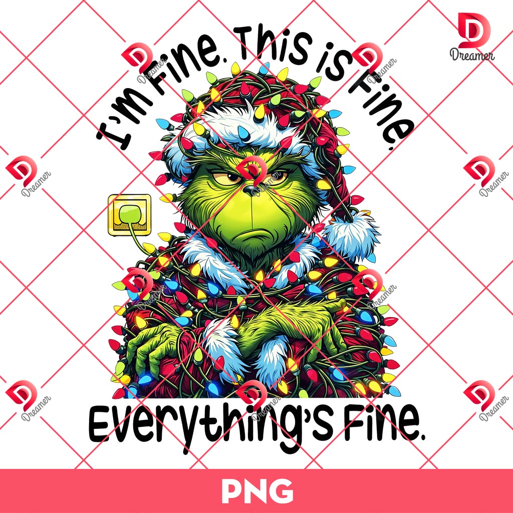 Grinch Everything's Fine PNG, I'm Fine This Is Fine Everything's Fine PNG, Grinch Christmas Lights PNG