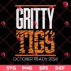 Gritty Tigs SVG PNG EPS DXF, Baseball Detroit Tigers Gritty October Ready 2024 SVG PNG