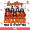 Horror Girls Something In The Orange PNG, Funny Halloween Horror Killers PNG