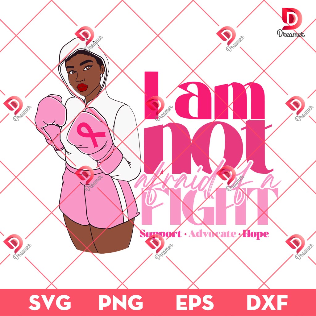 I Am Not Afraid Of A Fight SVG PNG, Breast Cancer SVG PNG