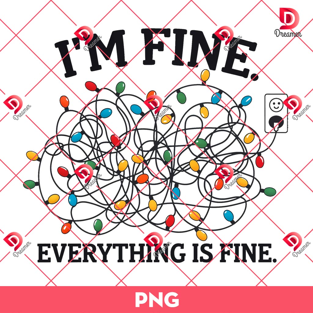 Im Fine Everything Is Fine PNG, Funny Christmas Lights PNG