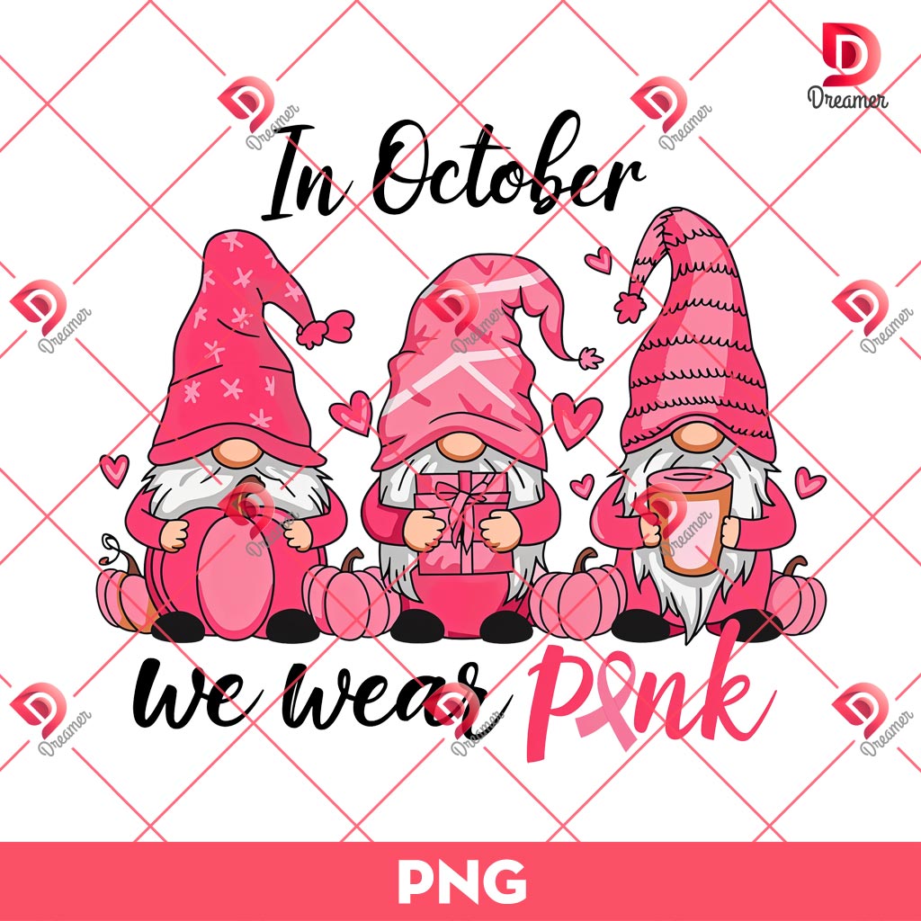 In October We Wear Pink Gnomes PNG, Gnomes Squad PNG, Breast Cancer PNG