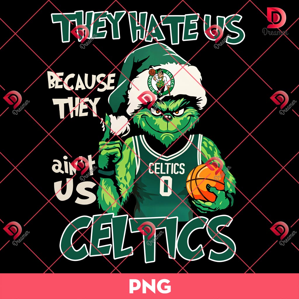 Santa Grinch Boston Celtics Christmas PNG, They Hate US Because Aint US Boston Celtics PNG