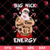 Big Nick Energy Christmas SVG PNG, Funny Santa Claus Christmas SVG PNG
