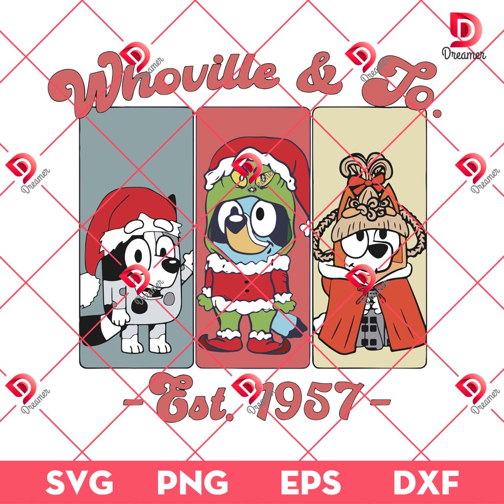 Bluey Whoville And Co Est 1957 SVG PNG, Christmas Bluey Movie Cartoon SVG PNG