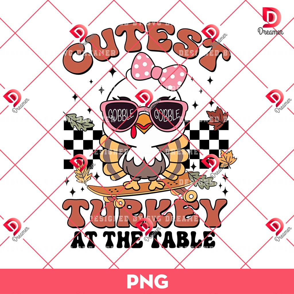 Cutest Turkey At The Table Shirt PNG, Cute Thanksgiving PNG