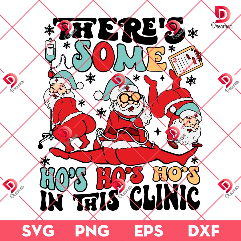Funny Christmas Nurse Santa SVG PNG, There's Some Ho Ho Ho In This Clinic SVG PNG