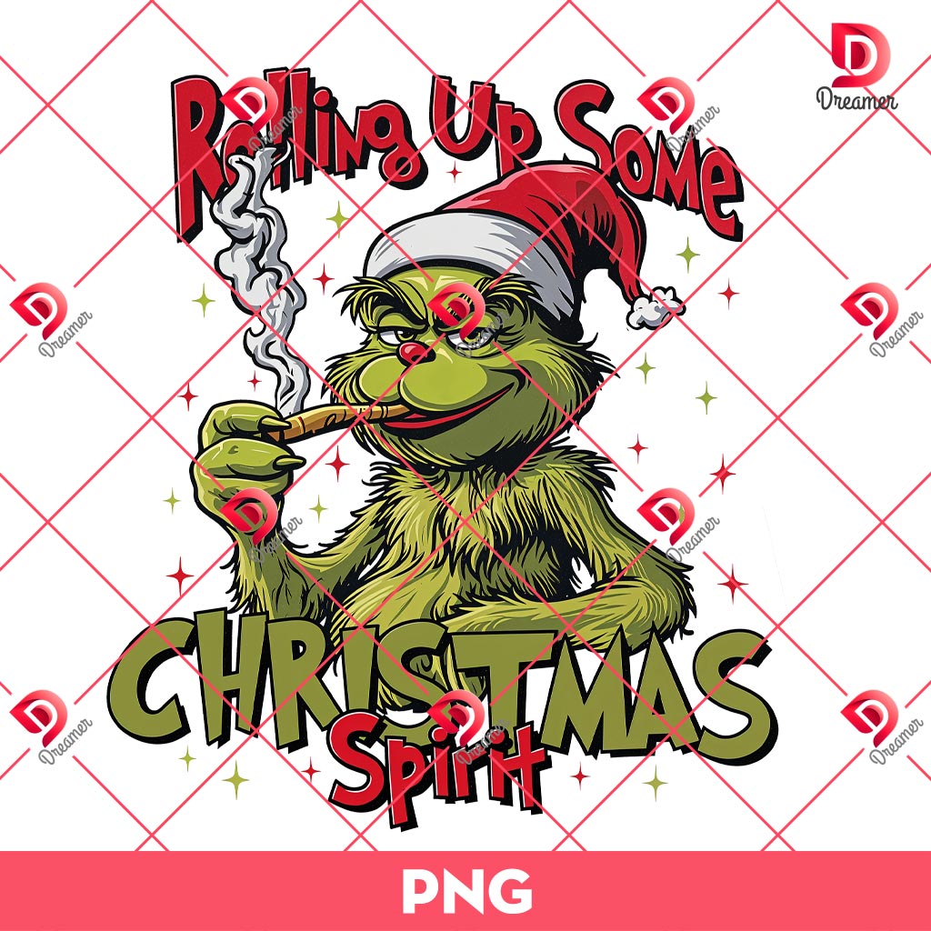 Funny Grinch PNG, Rollin Up Christmas Spirit PNG