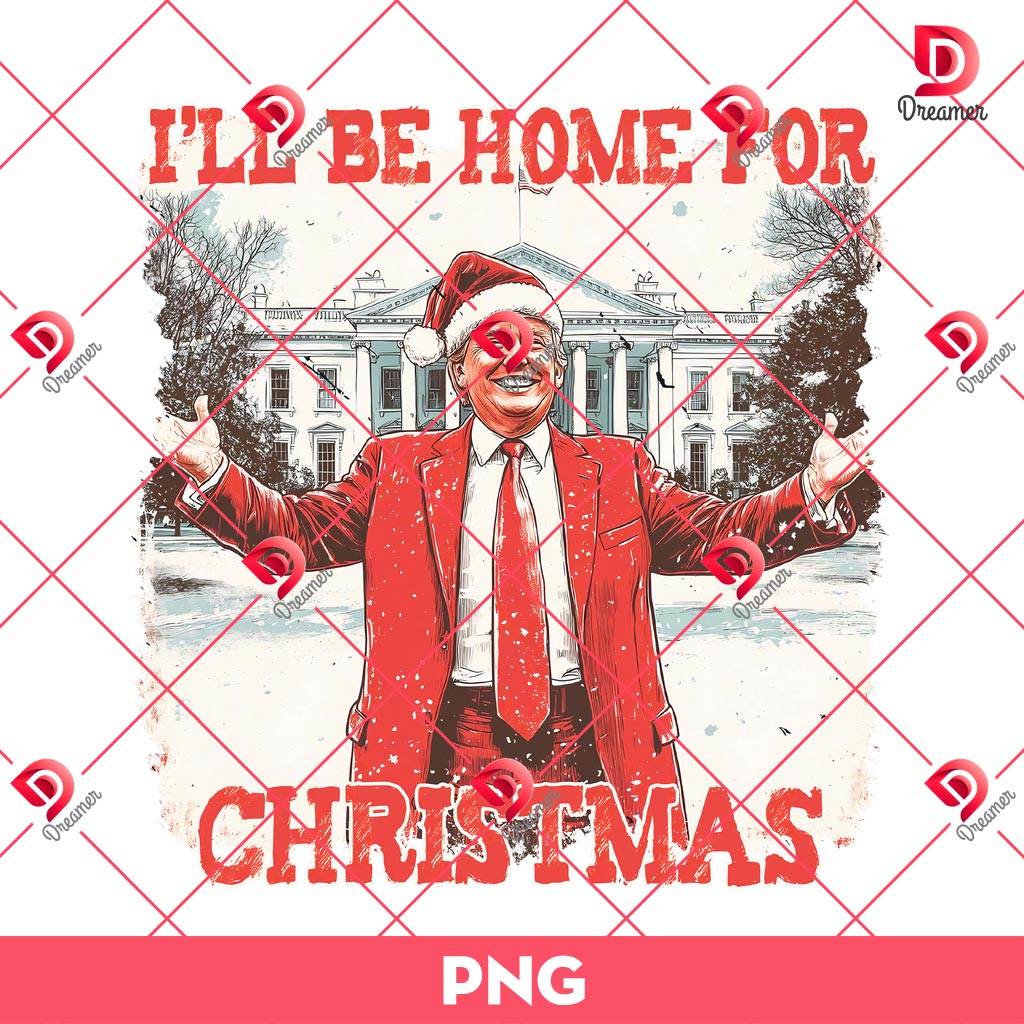 Funny Trump Christmas PNG, I'll be home for Xmas PNG