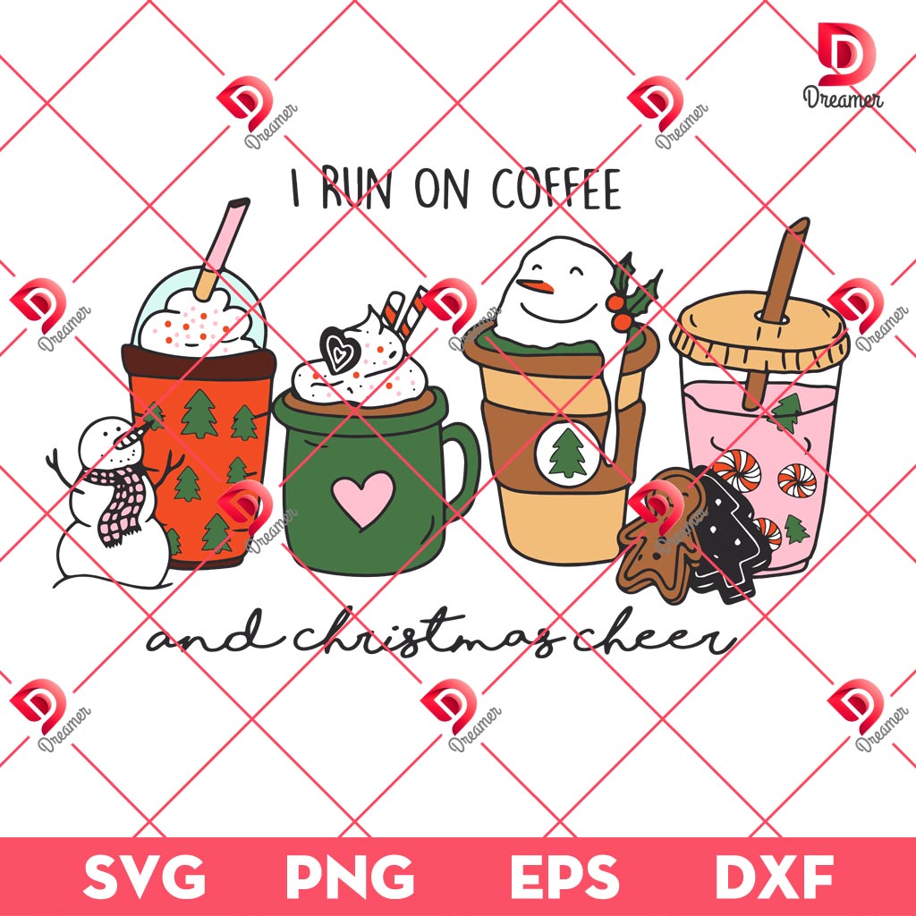 I Run On Coffee And Christmas Cheer SVG PNG, Coffee Cups Christmas PNG SVG