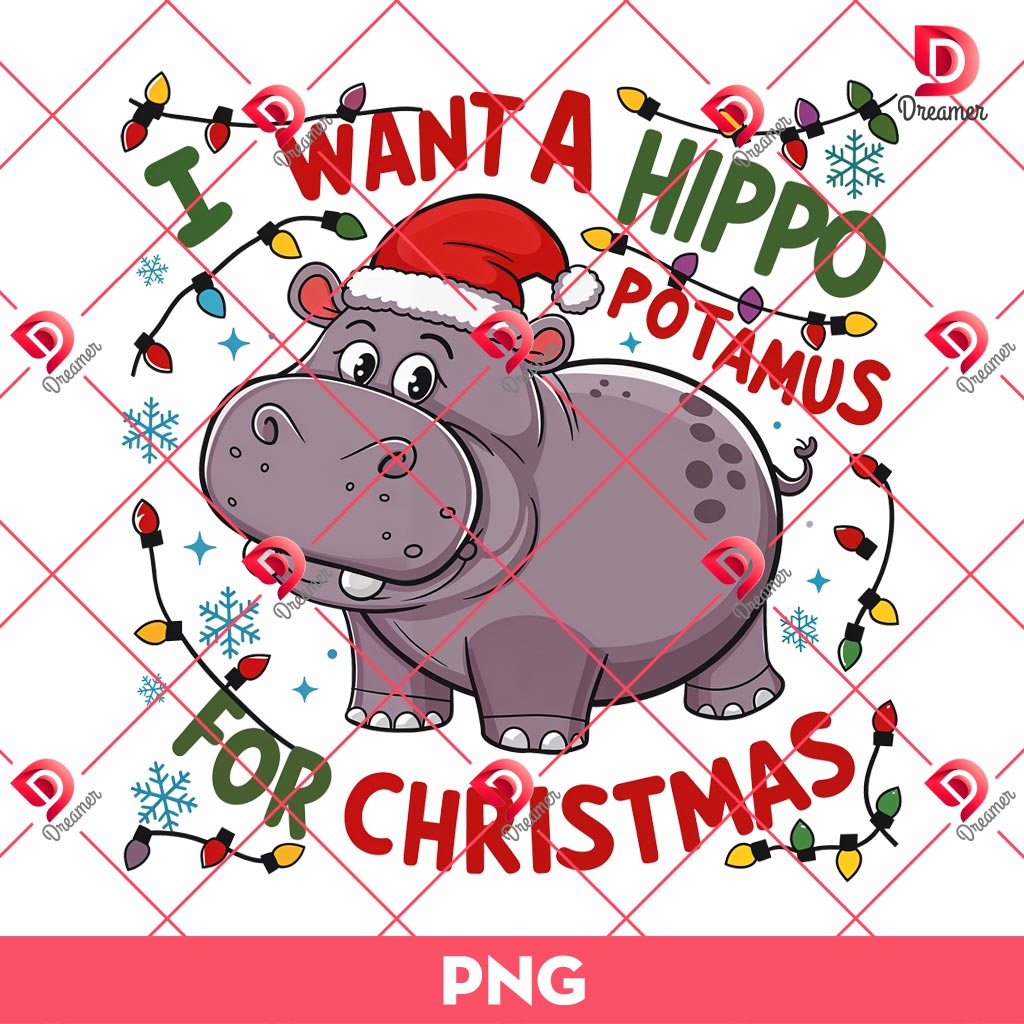 I Want A Hippopotamus For Christmas PNG, Cute Hippopotamus Christmas PNG
