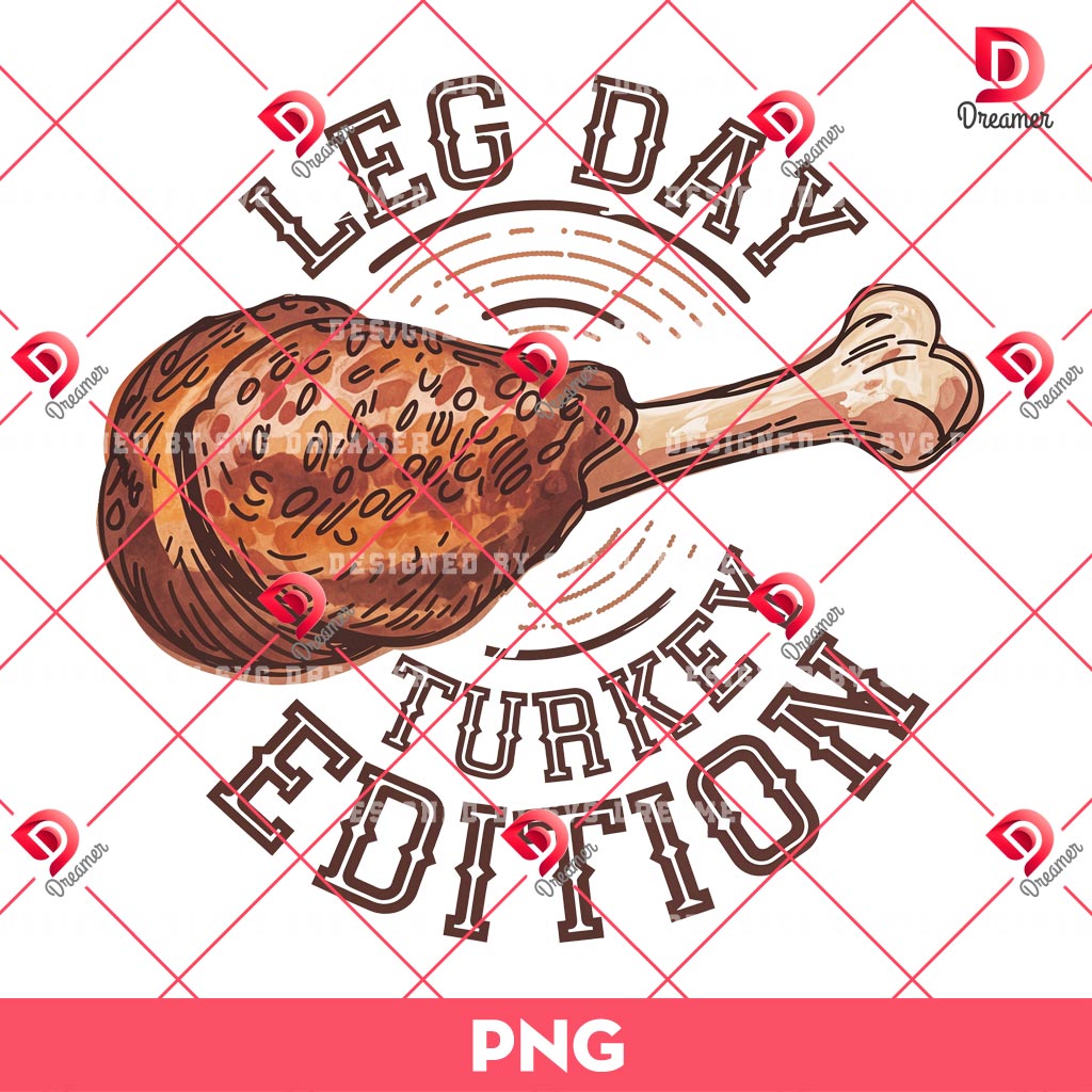 Leg Day Turkey Edition PNG, Vintage Distressed Thanksgiving Graphic Funny Turkey Leg Clipart PNG