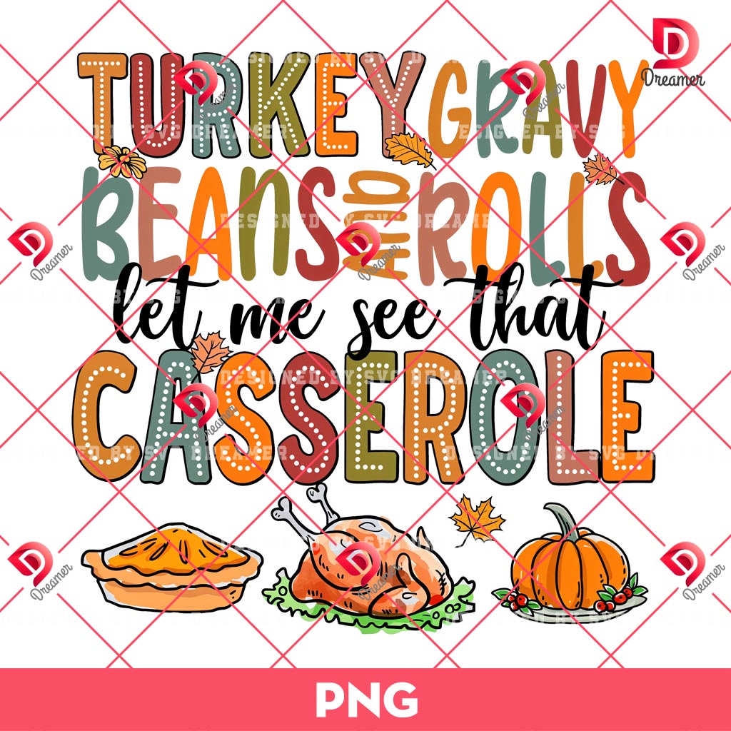 Thanksgiving Turkey Gravy PNG, Turkey Gravy Beans And Rolls Let Me See That Casserole PNG