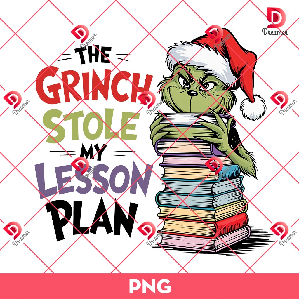 The Grinch Stole My Lesson Plan PNG, Christmas Movie PNG