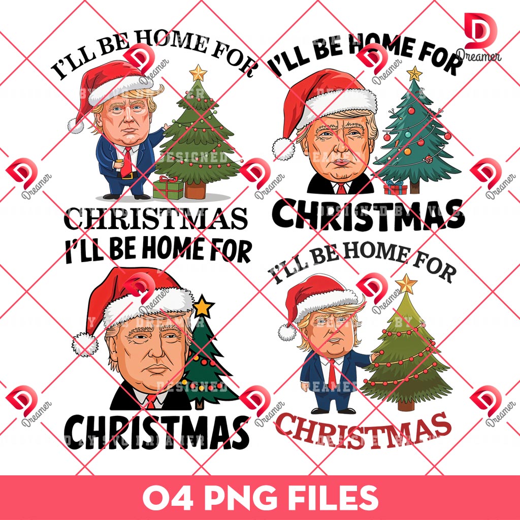 Trump I Will Be Home For Christmas PNG Bundle, Bundle Christmas Donald Trump President PNG