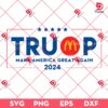 Trump Make America Great Again 2024 SVG PNG, Donald Trump President 2024 SVG PNG, Trump McDonalds SVG PNG