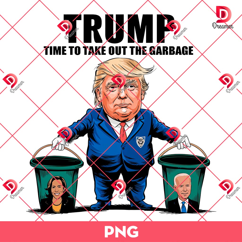 Trump Time To Take Out The Garbage PNG, Trump Won 2024 PNG