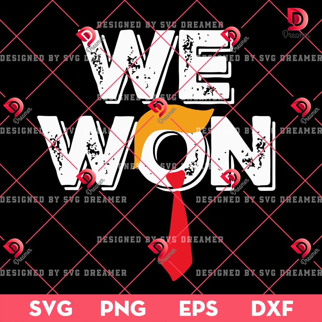 Trump Winning Election SVG PNG, President Trump We Won SVG PNG EPS DXF