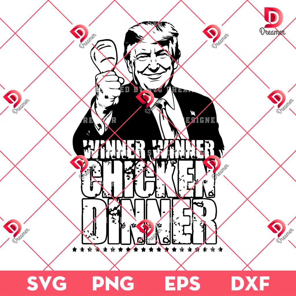 Winner Winner Chicken Dinner Trump SVG PNG, Trump President Winner 2024 SVG PNG