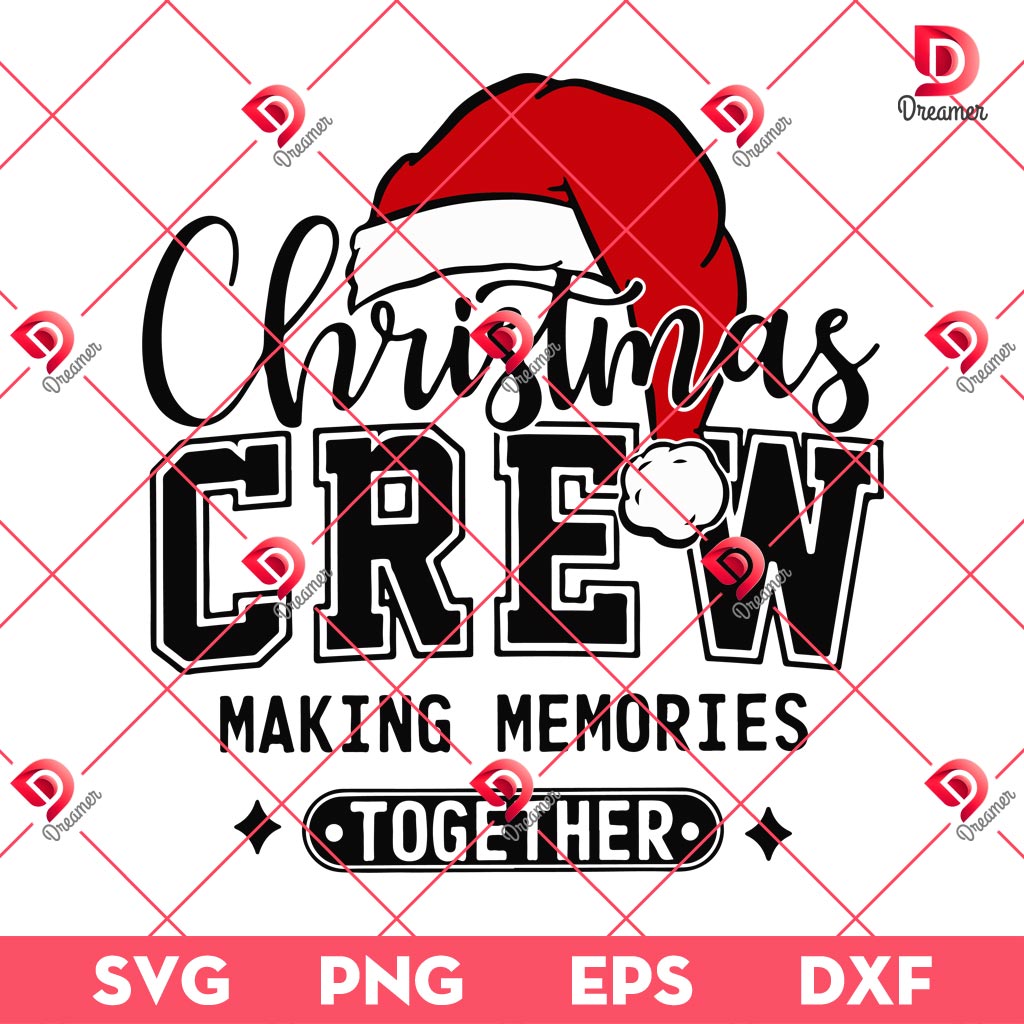 Christmas Crew Making Memories Together SVG PNG, Christmas Family 2024 SVG PNG