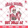 Dead Inside But Jolly Af SVG PNG, Pink Skeleton Christmas SVG PNG