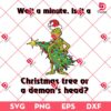 Funny Grinch Christmas SVG PNG, It's A Christmas Tree Or A Demon's Head SVG PNG