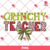 Grinchy Teacher PNG, Christmas School Shirt Design PNG