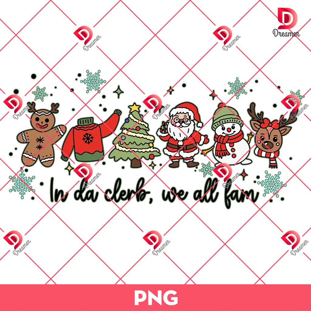 In Da Clerb We All Fam Christmas PNG, Funny Christmas Gingerbread PNG