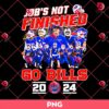 Jobs Not Finished Go Buffalo Bills PNG, Buffalo Bills 2024 Players PNG
