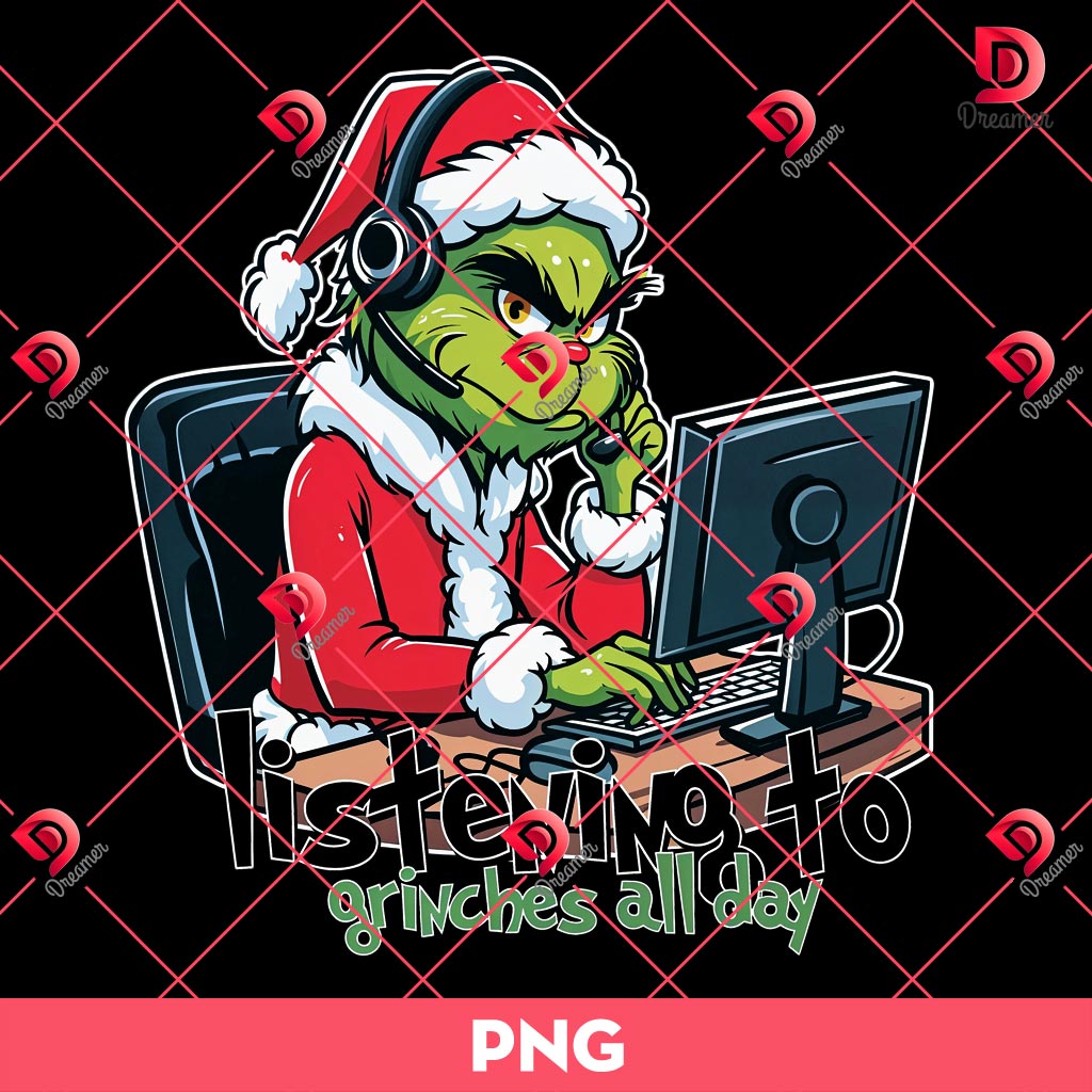 Listening To Grinches All Day PNG, Christmas Grinch Telesale PNG