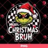 Merry Christmas Bruh Grinch PNG, Grinch Christmas PNG