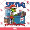 Serving Grinches All Year Long PNG, Funny Christmas Grinch PNG, Grinchmas Trending PNG