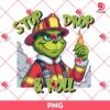 Stop Drop And Roll Grinch PNG, Merry Christmas Grinch Fireman PNG